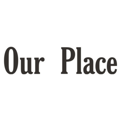 Our Place